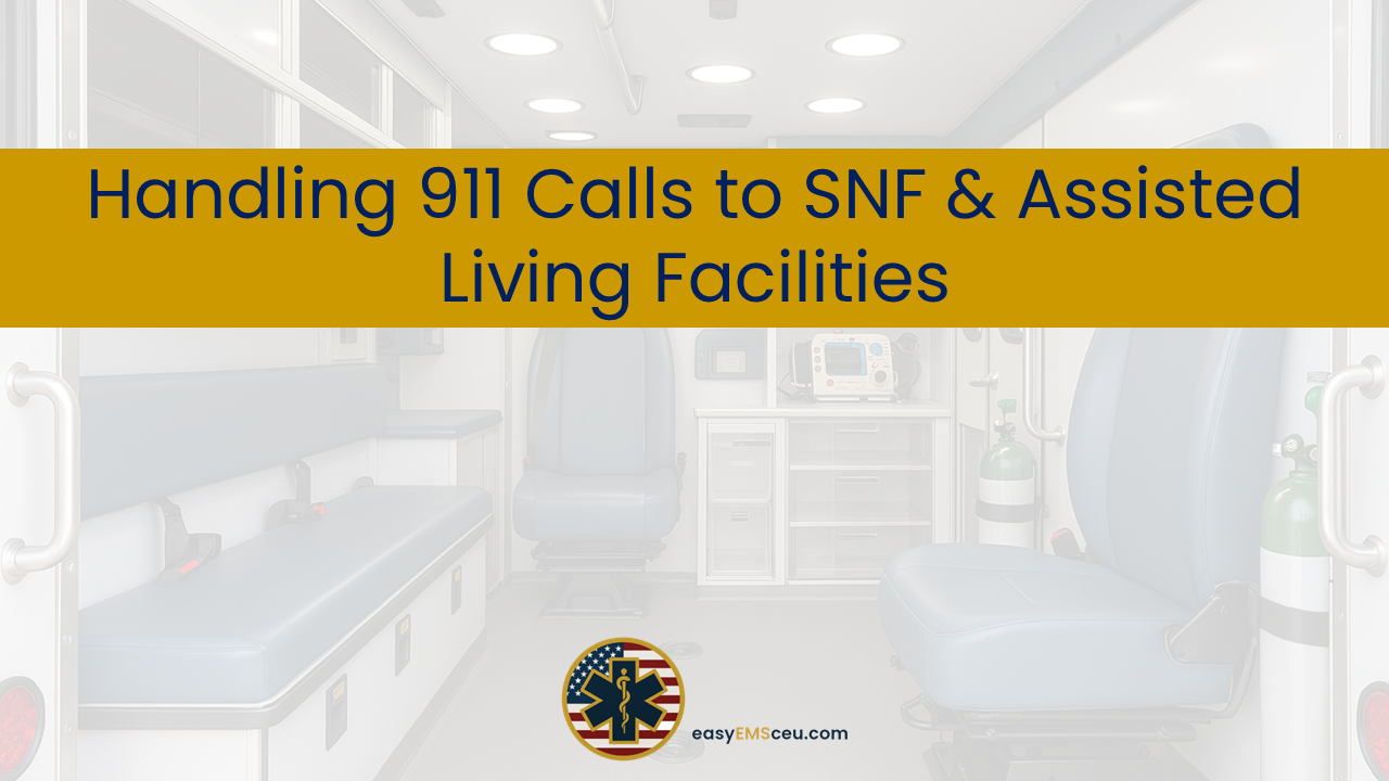 Handling 911 Calls to SNF and Assisted Living Facilities