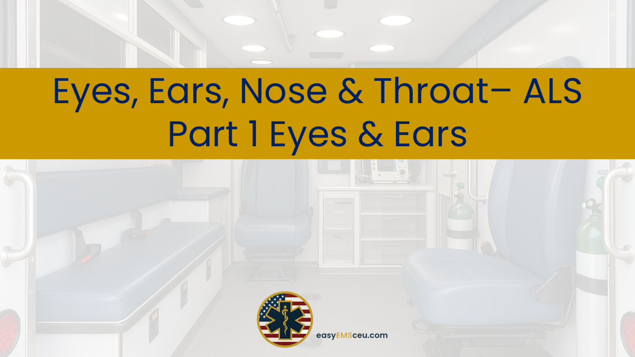 Eyes, Ears, Nose and Throat Pt 1 – ALS