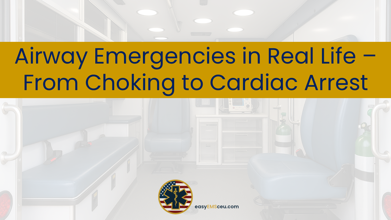 Airway Emergencies in Real Life